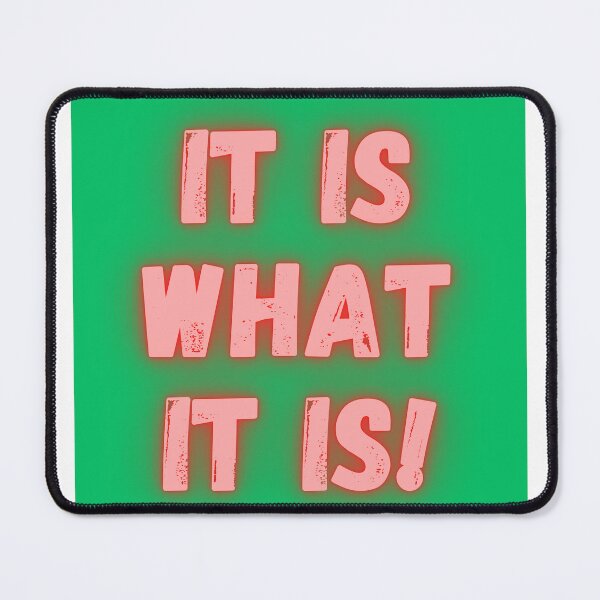 Item preview, It is what it is! designed and sold by Anthony Hiorns.