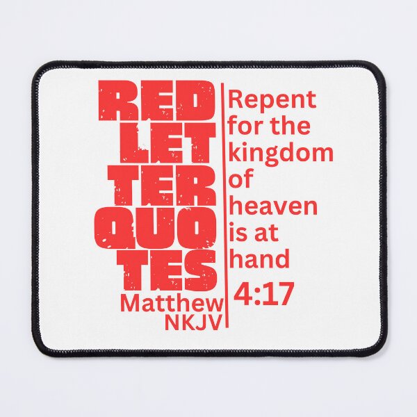 Item preview, "Repent for the kingdom of heaven is at hand" MATTHEW 4:17 NKJV designed and sold by jutaylor.
