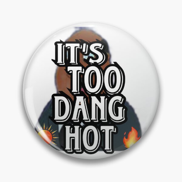 Item preview, It’s too dang hot designed and sold by KLCdoodles.