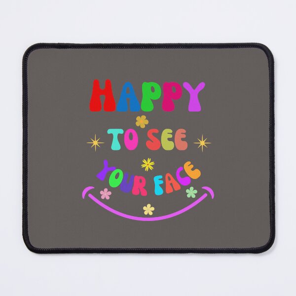 Item preview, Happy To See Your Face designed and sold by artprintschabab.