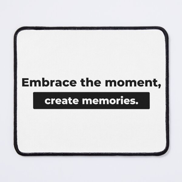 Item preview, Embrance the moment, create memories designed and sold by Ennovart.