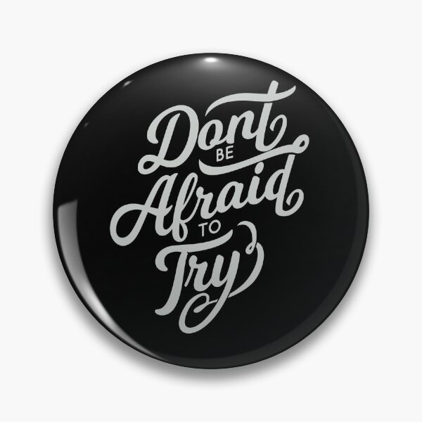 Item preview, Don't Be Afraid To Try designed and sold by OrbiTelArt.