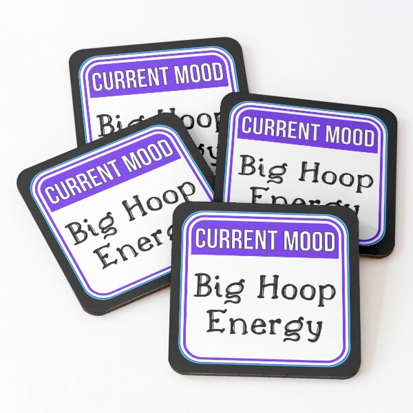 Item preview, CURRENT MOOD:  Big Hoop Energy - funny warning signs designed and sold by DesignsFromTW-S.