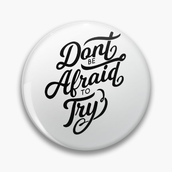 Item preview, Don't Be Afraid To Try designed and sold by OrbiTelArt.