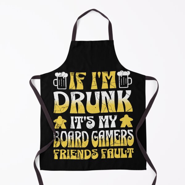 Item preview, If I’m drunk it’s my board gamers friends fault - Beer and Board Games lovers designed and sold by Zanda-Nerd-Shop.