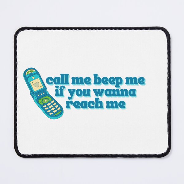Item preview, Call Me Beep Me If You Wanna Reach Me designed and sold by isabellatried.