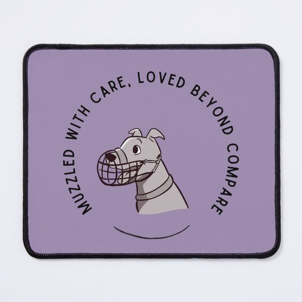 Item preview, Muzzled with care, loved beyond compare.  designed and sold by kookycomet.