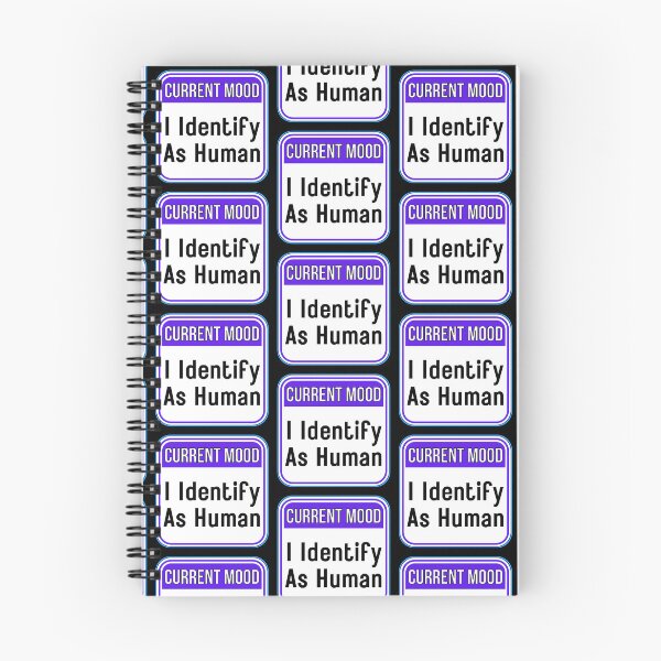 Item preview, CURRENT MOOD:  I Identify As Human - funny warning signs designed and sold by DesignsFromTW-S.