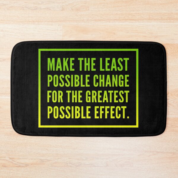 Item preview, Make the Least Possible Change for the Greatest Possible Effect. designed and sold by homesteadswag.