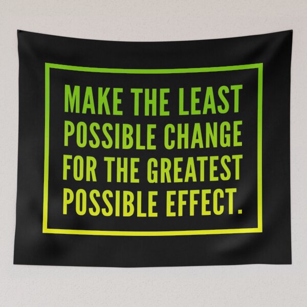 Item preview, Make the Least Possible Change for the Greatest Possible Effect. designed and sold by homesteadswag.