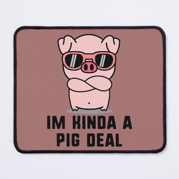 Item preview, I’m kinda a pig deal designed and sold by Loren Bywater.