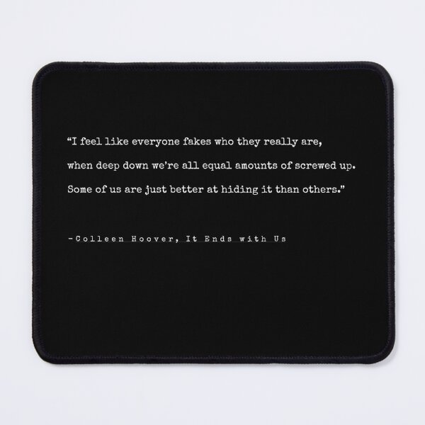 Item preview, Colleen Hoover It Ends With Us Quote designed and sold by annaspoljar.