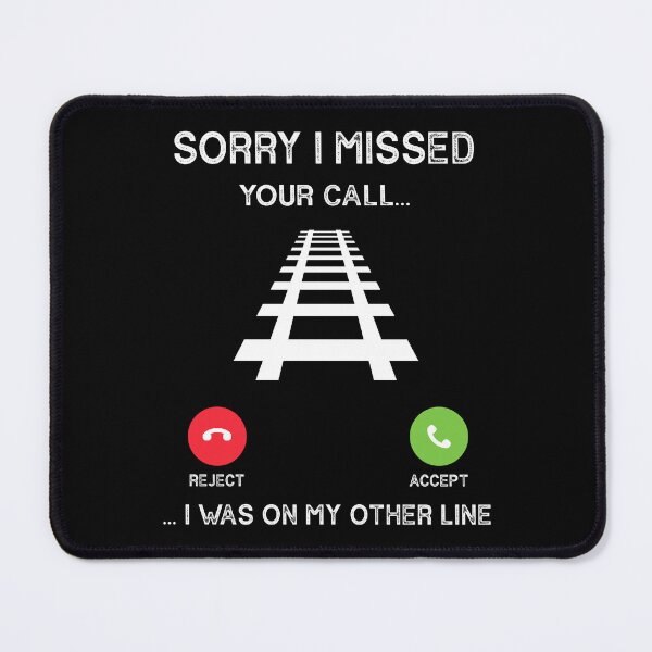 Item preview, I Missed Your Call I Was On My Other Line Railway Worker designed and sold by jingdomdesgine.