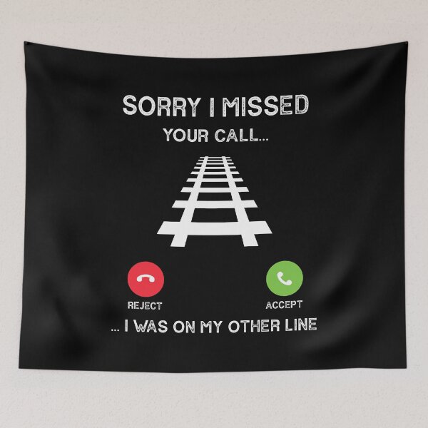 Item preview, I Missed Your Call I Was On My Other Line Railway Worker designed and sold by jingdomdesgine.