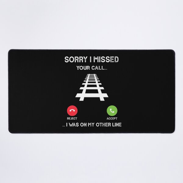 Item preview, I Missed Your Call I Was On My Other Line Railway Worker designed and sold by jingdomdesgine.