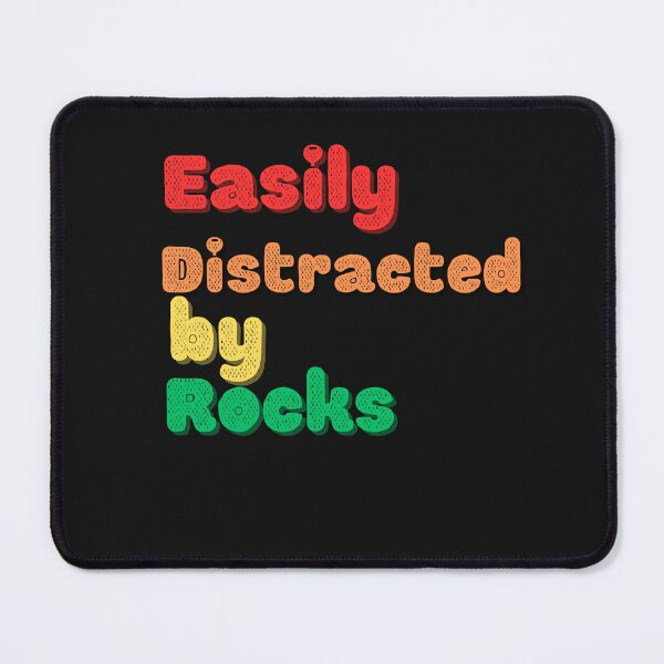 Item preview,  Easily Distracted By Rocks designed and sold by saithing.