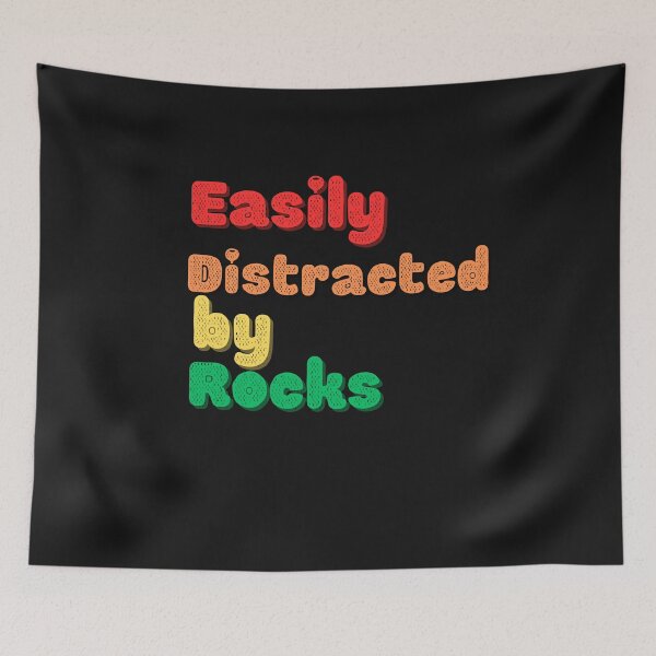 Item preview,  Easily Distracted By Rocks designed and sold by saithing.