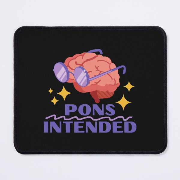 Item preview, Pons Intended - Neuroscience Puns designed and sold by sofialangleya.