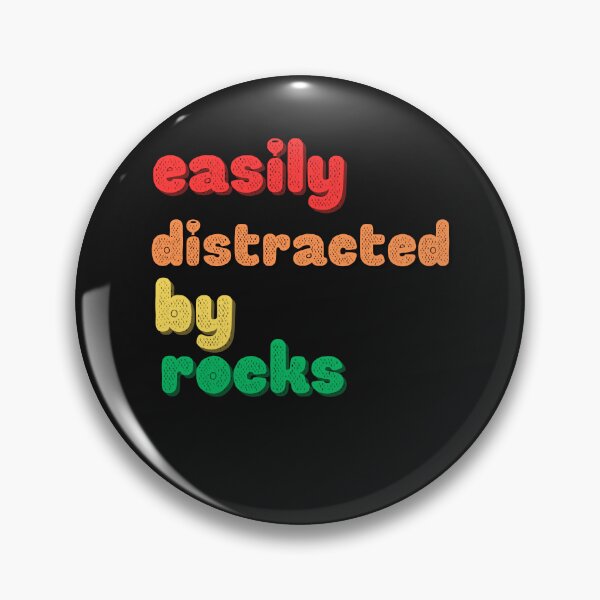 Item preview, Easily Distracted By Rocks designed and sold by saithing.