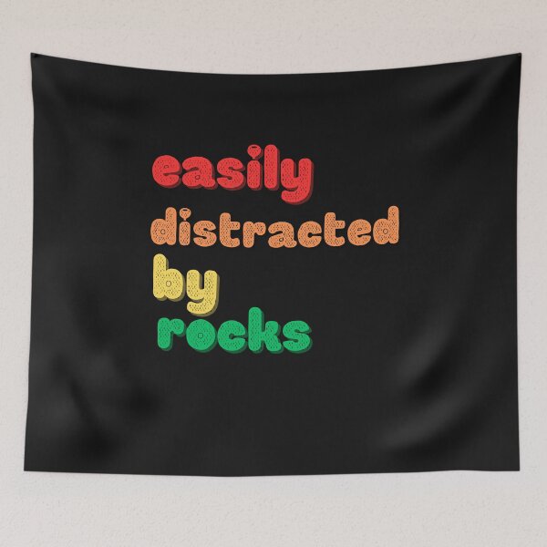 Item preview, Easily Distracted By Rocks designed and sold by saithing.