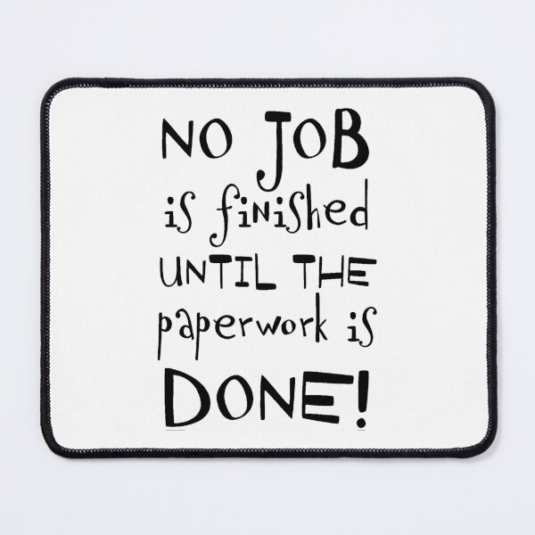 Item preview, No Job Is Finished  designed and sold by The Happiness Market .