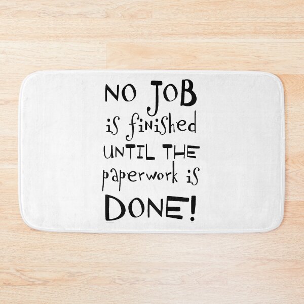 Item preview, No Job Is Finished  designed and sold by The Happiness Market .