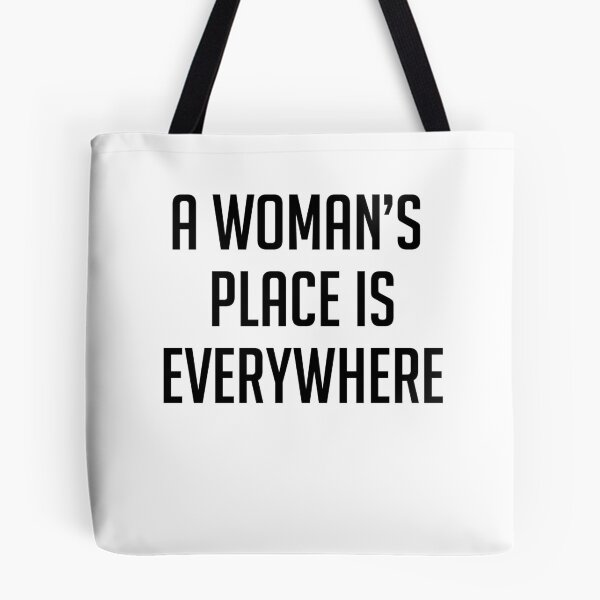 Item preview, A Woman's Place Is Everywhere designed and sold by Dr Carol Ding-Dong.