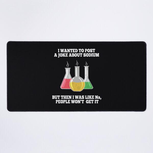 Item preview, Post ja joke about Sodium, but Na Chemistry designed and sold by otwgvnhwyab42.
