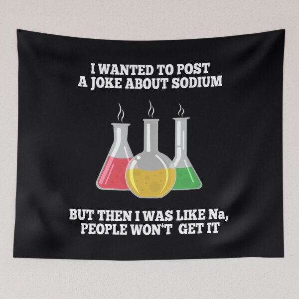 Item preview, Post ja joke about Sodium, but Na Chemistry	 designed and sold by otwgvnhwyab42.
