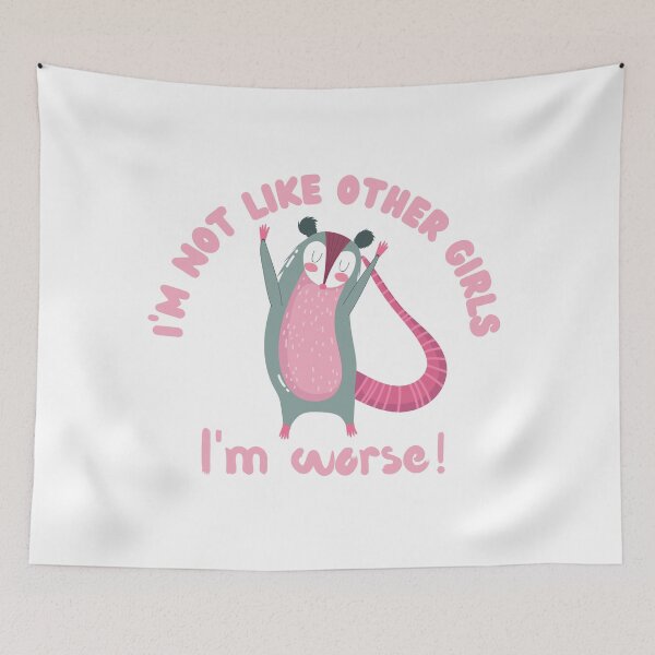 Item preview, I'm not like other girls I'm worse! Oppossum designed and sold by PellSilversmith.