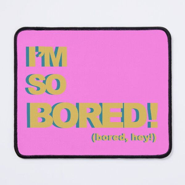 Item preview, Bored! designed and sold by Ash-613.