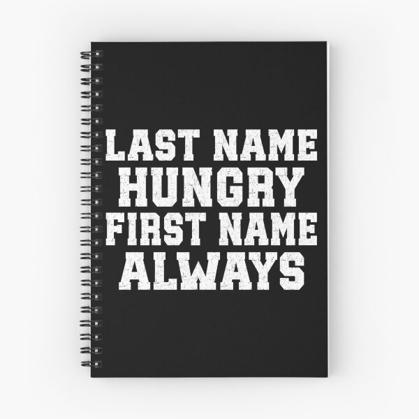 Item preview, Last Name Hungry First Name Always designed and sold by CreativeTag.