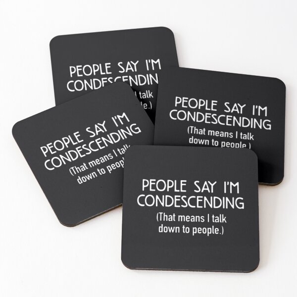 Item preview, People say i'm condescending that means i talk	 designed and sold by evtnzzkrpz50.