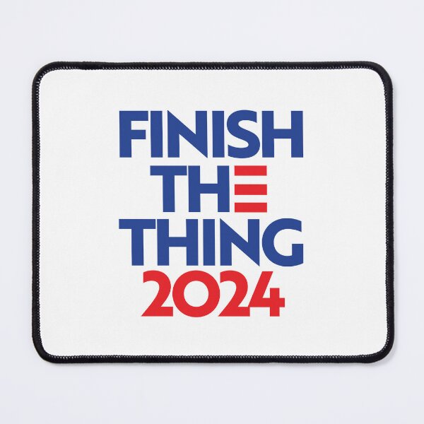 Item preview, Finish the thing 2024 designed and sold by partyfarty.