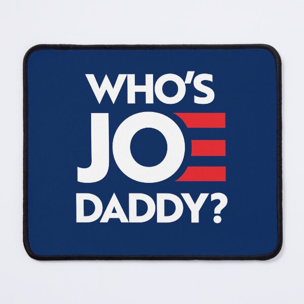 Item preview, Who's Joe Daddy? designed and sold by partyfarty.