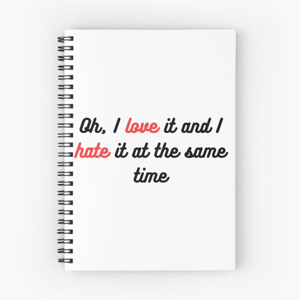 Item preview, Oh, I love it and I hate it at the same time designed and sold by AlbertsonAlesha.