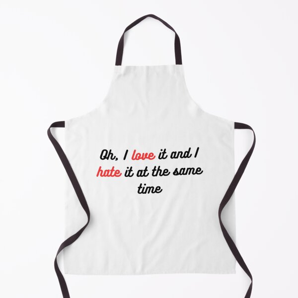 Item preview, Oh, I love it and I hate it at the same time designed and sold by AlbertsonAlesha.