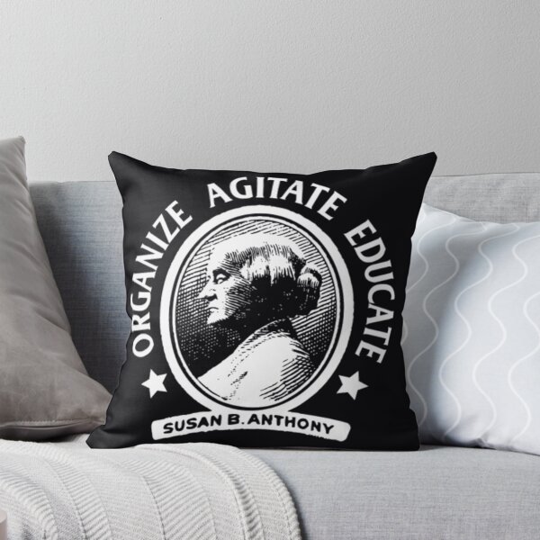 Item preview, Susan B Anthony 	 Organize Agitate Educate Lo	 designed and sold by cxltufaoot70.