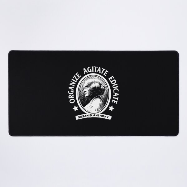 Item preview, Susan B Anthony 	 Organize Agitate Educate Lo	 designed and sold by cxltufaoot70.