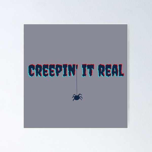 Item preview, Creepin it real designed and sold by NomfundoK.