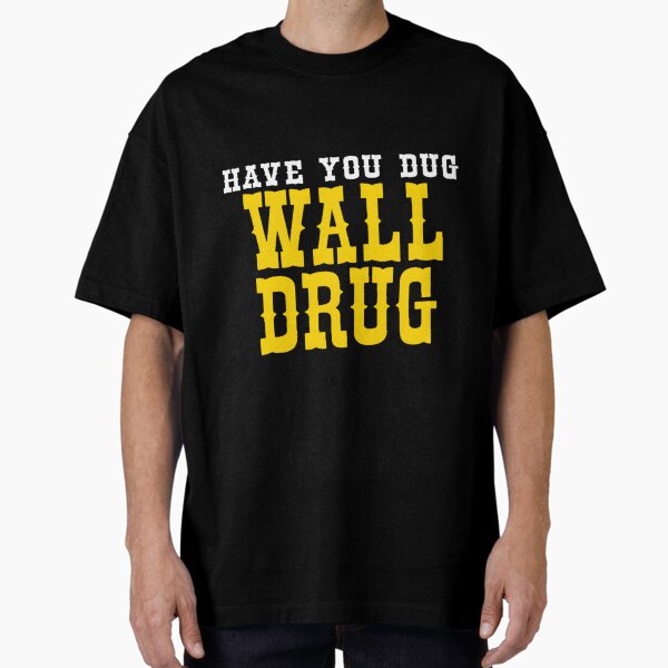 Wall Drug T-Shirts for Sale | Redbubble