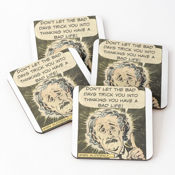 Item preview, Don't Let the Bad Days Trick You Into Thinking You Have A Bad Life! - Office Humor designed and sold by SSustainable.