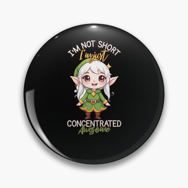 Item preview, I'm Not Short I'm Just Concentrated Awesome, Adorable Kawaii elf designed and sold by Ridaelb.