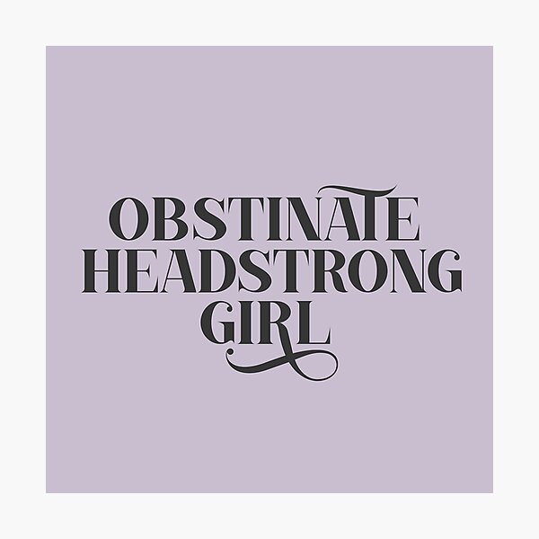 Item preview, Obstinate Headstrong Girl  designed and sold by nerdera.