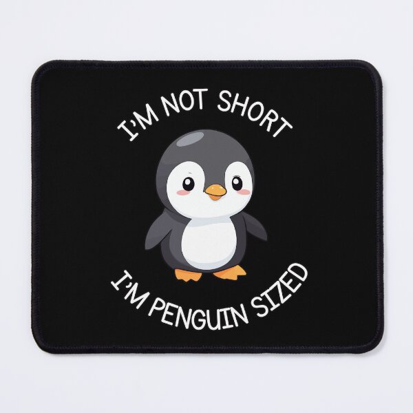 Item preview, I'm Not Short, I'm Penguin Sized designed and sold by Ridaelb.