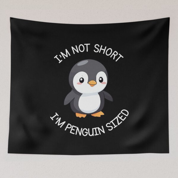 Item preview, I'm Not Short, I'm Penguin Sized designed and sold by Ridaelb.