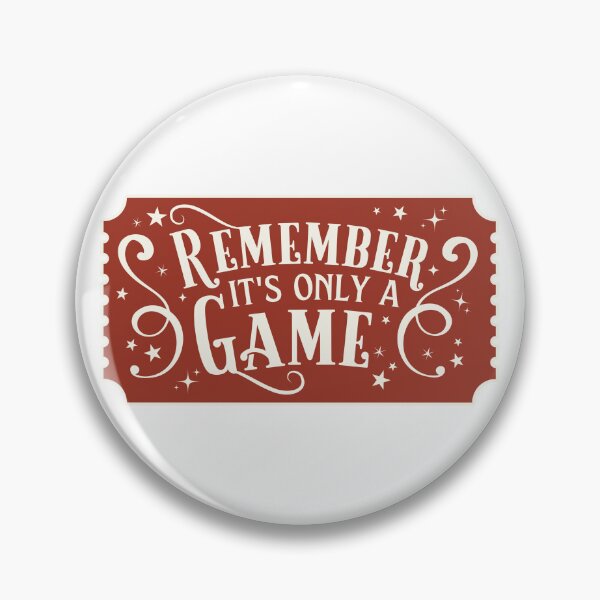 Item preview, It's Only a Game designed and sold by nerdera.
