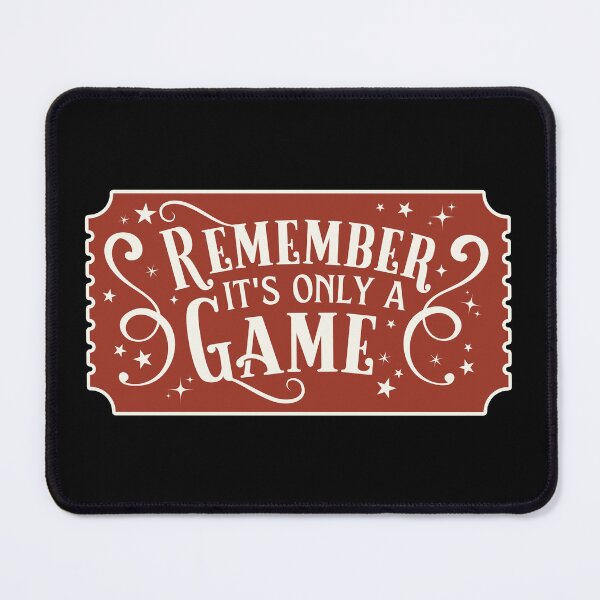 Item preview, It's Only a Game designed and sold by nerdera.