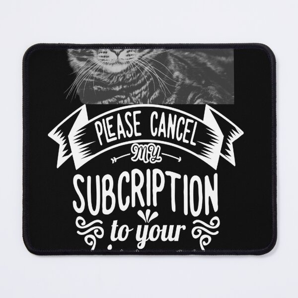 Item preview, Please Cancel My Subscription to Your Issues designed and sold by Planet Agora.