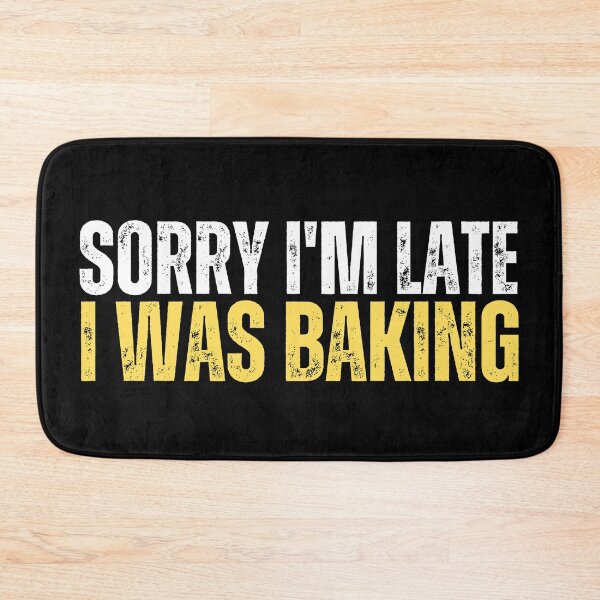 Item preview, Vintage: Sorry I am late, I was baking designed and sold by Gilby-Designs.